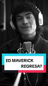 Ed Maverick: Regresa y Sus Raíces en la Música Mexicana