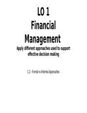 A letter to your friend and a cover letter for a job application are written very differently. 1 2formal And Informal Approaches Pptx Lo 1 Financial Management Apply Different Approaches Used To Support Effective Decision Making 1 2 U2013 Formal Course Hero