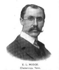 Ellsworth Lynn Mudge Started in the late 1800s moving from Gratton Center,  Michigan with his brother to Chattanooga to start a photography studio.  Their studio was located