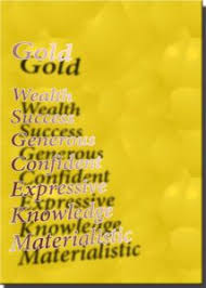 Color Gold Meaning Affects Color Psychology Personality Color Meanings Color Psychology
