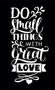 Hand Lettering With Quotes Do Small Things With Great Love On Black Background Stock Vector Illustration Of Kindness Great 113156790