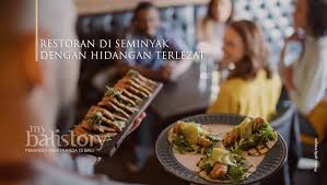50 Restoran Di Seminyak Dengan Menu Terlezat Yang Wajib Dikunjungi