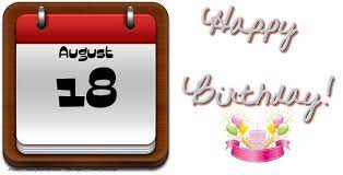 Time is in your timezone (moscow standard time). Greetings Cards Of 18 August August 18 Happy Birthday Messageswishesgreetings Com