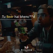 Tu Beer Hai Bhen C**D !!. Are You A Beer ?