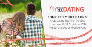 Completely Free Dating: A UK Dating Site That Pledges to Remain 100% Cost- Free With No Surcharges or Hidden Fees
