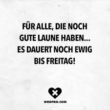 Visual Statements Fur Alle Die Gute Laune Haben Es Dauert Noch Ewig Bis Freitag Spruche Zitate Quot Spass Zitate Spruche Zitate Minimalistische Zitate