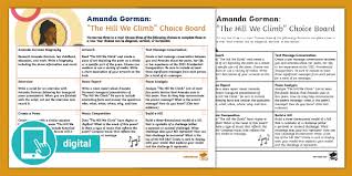 General / 8 days ago. Amanda Gorman The Hill We Climb Choice Board