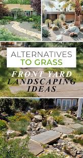 Alternatives To Grass Front Yard Landscaping Ideas Get Great Tips And Ideas For Landscaping Your Yard Landscaping Front Yard Landscaping Lawn Alternatives