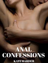 Anal Confessions eBook by Kate Harder - EPUB Book | Rakuten Kobo United  States