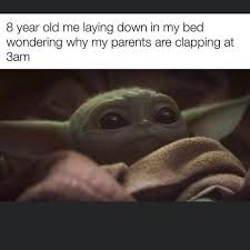 We first met baby yoda, the nickname fans promptly coined for the baby of yoda's species introduced in the closing minutes of the first episode, when the let's discuss the baby yoda memes. 20 Lmao Yes Ideas Yoda Meme Yoda Yoda Funny