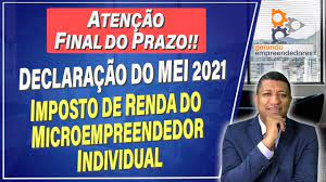O prazo para declaração do imposto de renda em 2021 começa no dia 1º de março e termina no dia 30 de abril. Final Do Prazo Declaracao Do Mei 2021 E Declaracao De Imposto De Renda Do Microemprendedor 2021 Youtube