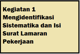 Pengertian surat lamaran pekerjaan jenis unsur dan syarat adalah surat dari seseorang yang membutuhkan pekerjaan kepada pejabat yang bisa memberikan pekerjaan. Kegiatan 1 Mengidentifikasi Sistematika Dan Isi Surat Lamaran Pekerjaan Operator Sekolah