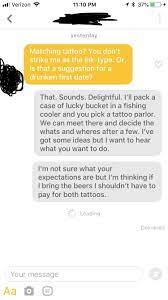 Whether you want to show off your partner or best friend, the social media savvy way to get involved with that is to. My Bio Mentions I M Up For Matching Tattoos If The Offer S Right Am I Doing This Right Bumble
