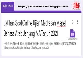 Maybe you would like to learn more about one of these? Latihan Soal Ujian Madrasah Bahasa Arab Ma Format Google Form Tahun 2021 Ma Arabic