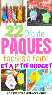 22 Deco Diy De Paques Faciles Et Pas Chers A Faire Le Printemps Arrive Ce Qui Signifie Que Paques N Est Pas Tres Loin Paques C Est Le Diy Bricolage Easter