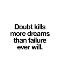 Doubt Kills More Dreams Giclee Print Brett Wilson Art Com Encouragement Quotes Wisdom Quotes Positive Quotes