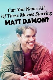 How Well Do You Know The Most Popular Movies Starring Matt Damon Including The Bourne Identity And Good Will Huntin Movie Quiz Movie Quizzes Matt Damon Movies