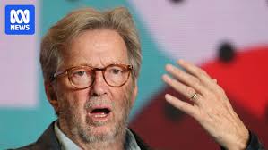 Eric Clapton says he won't play at venues which require fans to prove  they've been vaccinated against COVID-19