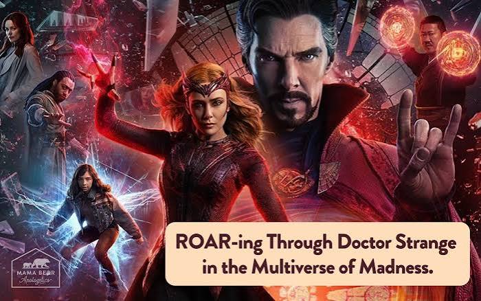 ROAR-ing through Doctor Strange in the Multiverse of Madness - Mama Bear  Apologetics