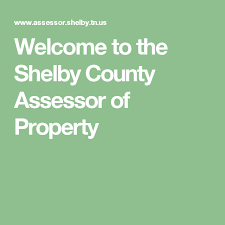 Welcome To The Shelby County Assessor Of Property Shelby County Shelby Property