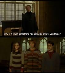 Why Is It When Something Happens It S Always You Three Template Pin On The Trio