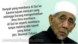Nasehat bagi para penghafal al qur'an. Nasihat Mbah Maimun Untuk Para Pembaca Dan Penghafal Al Qur An