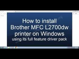 And for windows 10, you can get it from here: How To Install Brother Mfc L2700dw Full Feature Driver On Windows Youtube