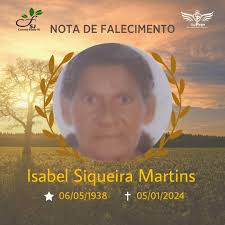 Familiares comunicam com pesar o falecimento de ISABEL SIQUEIRA MARTINS  ocorrido está noite no hospital municipal Faustino Riscaroli em Correia  Pinto, seu corpo será transladado para Timbó Grande-SC onde será velado na
