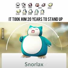 It Took Him 20 Years To Stand Up Snorlax Pokemon Pokemongo Haha Pokemon Memes Pokemon Pokemon Funny