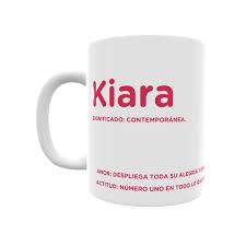 Taza Con El Significado Del Nombre Kiara