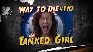 Divers' blood boiled in seconds as organs, spine and limbs 'ejected' in grisly disaster. Tanked Girl 1000 Ways To Die Wiki Fandom