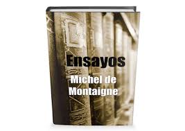 Texto sin fin que no encaja en la indiferencia, libro de la inquietud ?? Michel De Montaigne Ensayos Biografia De Michel De Montaigne Sinopsis De Ensayos Libro Gratis Para Descargar En Pdf Coffee Bag