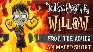 Don't Starve Together: From the Ashes [Willow Animated Short] - YouTube