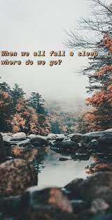 Billie Eilish Quote Song Bury A Friend When We All Fall A Sleep Where Do We Go Billie Eilish Billie Song Quotes