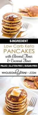 Keto Low Carb Pancakes With Almond Flour Coconut Flour Paleo Gluten Free These 6 Ingredient Low Carb Pancake Recipe Low Carb Breakfast Low Carb Pancakes