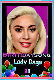 Lady Gaga's 38th Birthday Celebration and Fan Wishes