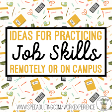 Ideas For Practicing Job Skills Remotely Adulting Made Easy Life Skills Lessons Teaching Life Skills Life Skills Classroom