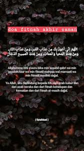 Doa yang dapat kita amalkan untuk mengelakkan fitnah dajjal ialah: Doa Setelah Tahiyat Akhir Fitnah Dajjal