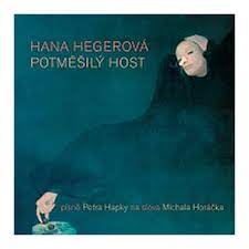 Listen to music from hana hegerová like čerešne, vana plná fialek & more. Hana Hegerova Potmesily Host 1cd Re 2020