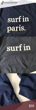 Surf In Paris Sweatshirt Sweatshirts Surfing Paris