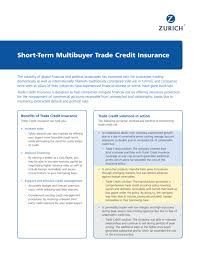 Covers risks in relation to the collection of deferred payment by it is an insurance product sinosure provides to an exporter to safeguard its foreign exchange. Short Term Multibuyer Trade Credit Insurance