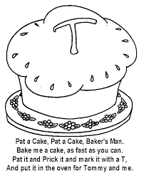 Roll it, and pat it, and mark it with a e put it in the oven for evan and me! Pin Nursery Rhymes Coloring Pages Patty Cake 2 Cake On Pinterest Nursery Rhymes Activities Nursery Rhyme Crafts Patty Cake Nursery Rhyme