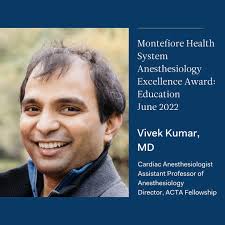 Congratulations to Montefiore Einstein's Dr. Alexandra Bastien and Dr. Vivek  Kumar, who have been awarded Montefiore Health System Anesthesiology  Excellence Awards in the areas of Quality Improvement and Education,  respectively. Dr. Bastien
