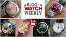 aBlogtoWatch Weekly Podcast #110: Defending Gold Watches, Rolex ...