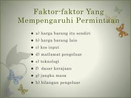 Hal tersebut tentu saja dikarena suatu sebab yang pasti. Ppt Faktor Faktor Yang Mempengaruhi Permintaan Powerpoint Presentation Id 5564509