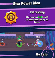 Each star power could either change up an attack. Star Power Idea Refreshing Brawlstars