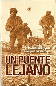 • battle of britain and a bridge too far not on amazon? Un Puente Lejano A Bridge Too Far Spanish Edition Ryan Cornelius Aguirresarobe Aurora Ortiz De Zarate 9788496364837 Amazon Com Books