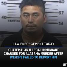 An illegal immigrant from Guatemala, who was not deported following a 2021  DUI by ICE citing a directive from the DHS was charged with the murder of a  19-year-old in Alabama over