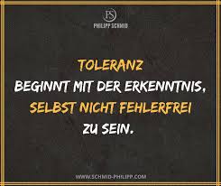 Toleranz Beginnt Mit Der Erkenntnis Selbst Nicht Fehlerfrei Zu Sein Spruche Wahreworte Zitate Motivation Inspir Spruche Zitate Spruche Zitate Nachdenken