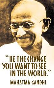 Be The Change Inspirational Quotes Gandhi Mahatma Gandhi